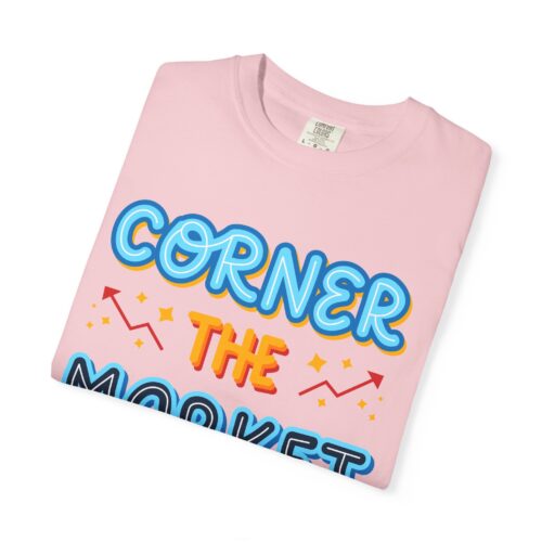 Corner the Market T-Shirt – Retro Neon Graphic Tee for Ambition, Hustle & Bold Business Vibes. - Image 47