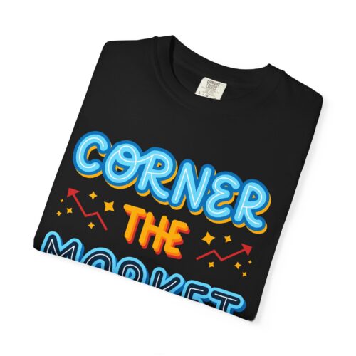 Corner the Market T-Shirt – Retro Neon Graphic Tee for Ambition, Hustle & Bold Business Vibes. - Image 7