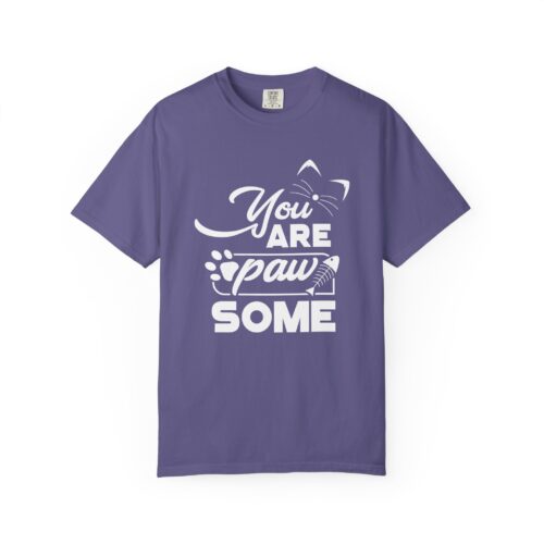 You Are Pawsome T-Shirt – Cute Pet Lover Graphic Tee for Fun, Positivity & Everyday Wholesome Vibes. - Image 1