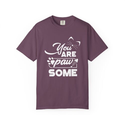 You Are Pawsome T-Shirt – Cute Pet Lover Graphic Tee for Fun, Positivity & Everyday Wholesome Vibes. - Image 41