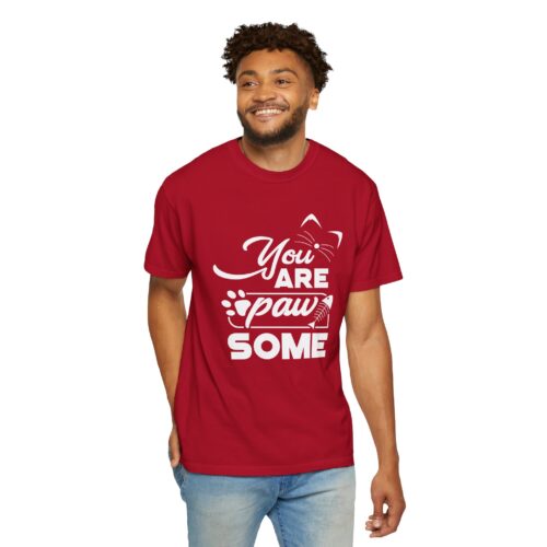 You Are Pawsome T-Shirt – Cute Pet Lover Graphic Tee for Fun, Positivity & Everyday Wholesome Vibes. - Image 54