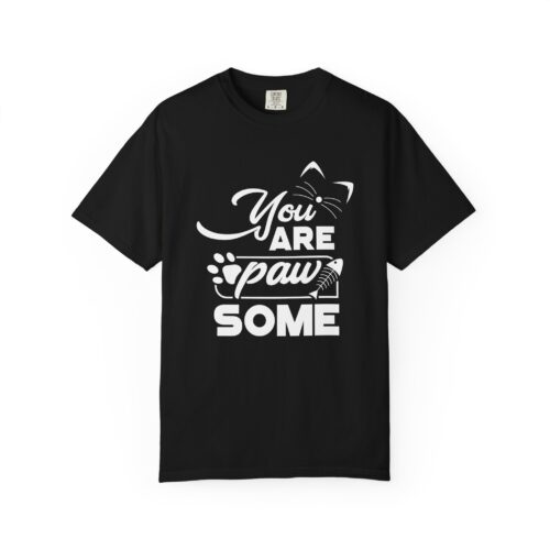 You Are Pawsome T-Shirt – Cute Pet Lover Graphic Tee for Fun, Positivity & Everyday Wholesome Vibes. - Image 25