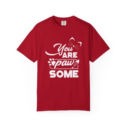 You Are Pawsome T-Shirt – Cute Pet Lover Graphic Tee for Fun, Positivity & Everyday Wholesome Vibes. - Image 49