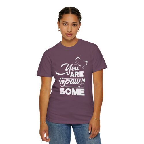 You Are Pawsome T-Shirt – Cute Pet Lover Graphic Tee for Fun, Positivity & Everyday Wholesome Vibes. - Image 44