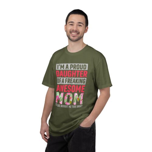 “I’m a Proud Daughter of a Freaking Awesome Mom” T-Shirt – Daughter of an Awesome Mom Graphic Tee, Perfect Gift Giving & Everyday Wear. - Image 10