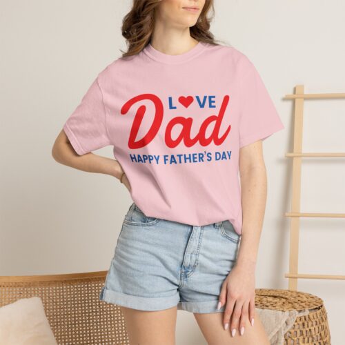 Love Dad “Happy Father’s Day” T-Shirt – Cute Love Graphic Tee for Dads, Perfect Gift Giving & Celebration Wear. - Image 28
