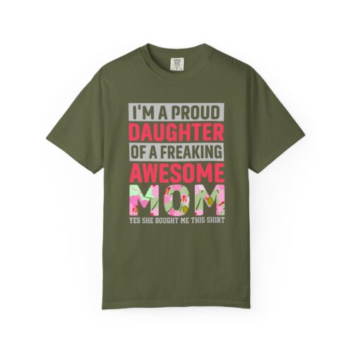 “I’m a Proud Daughter of a Freaking Awesome Mom” T-Shirt – Daughter of an Awesome Mom Graphic Tee, Perfect Gift Giving & Everyday Wear. - Image 9