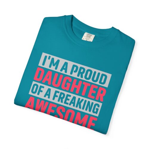 “I’m a Proud Daughter of a Freaking Awesome Mom” T-Shirt – Daughter of an Awesome Mom Graphic Tee, Perfect Gift Giving & Everyday Wear. - Image 23