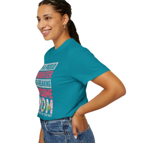 “I’m a Proud Daughter of a Freaking Awesome Mom” T-Shirt – Daughter of an Awesome Mom Graphic Tee, Perfect Gift Giving & Everyday Wear. - Image 21