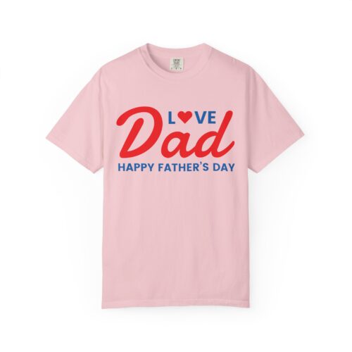 Love Dad “Happy Father’s Day” T-Shirt – Cute Love Graphic Tee for Dads, Perfect Gift Giving & Celebration Wear. - Image 25