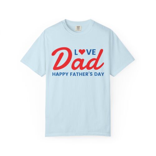 Love Dad “Happy Father’s Day” T-Shirt – Cute Love Graphic Tee for Dads, Perfect Gift Giving & Celebration Wear. - Image 17