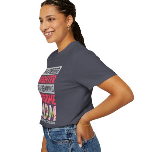 “I’m a Proud Daughter of a Freaking Awesome Mom” T-Shirt – Daughter of an Awesome Mom Graphic Tee, Perfect Gift Giving & Everyday Wear. - Image 5
