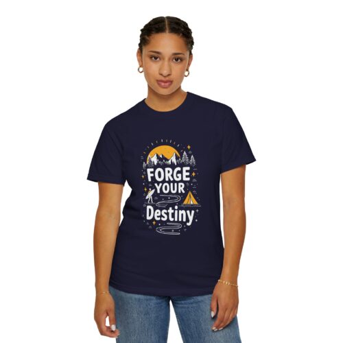 b2 - 12.19 - Forge Your Destiny Camping T-Shirt – Inspirational Outdoor Adventure Graphic Tee for Nature Lovers, Fun Travel Wear & Perfect Gift Giving. - Image 4
