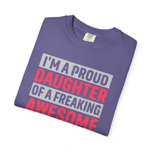 “I’m a Proud Daughter of a Freaking Awesome Mom” T-Shirt – Daughter of an Awesome Mom Graphic Tee, Perfect Gift Giving & Everyday Wear. - Image 39