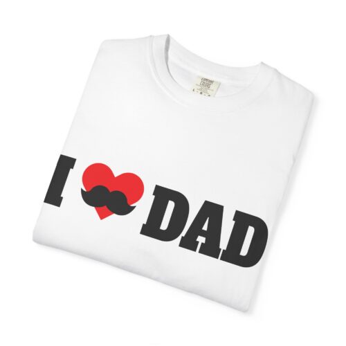 “I love Dad” Mustache T-Shirt – Cute Father’s Day Graphic Tee for Dads, Perfect Gift Giving & Celebration Wear. - Image 7