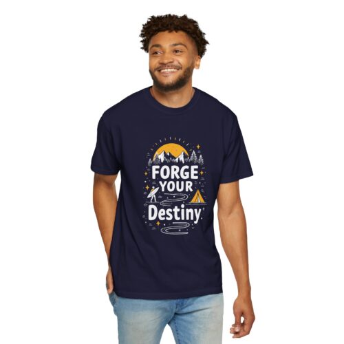 b2 - 12.19 - Forge Your Destiny Camping T-Shirt – Inspirational Outdoor Adventure Graphic Tee for Nature Lovers, Fun Travel Wear & Perfect Gift Giving. - Image 6