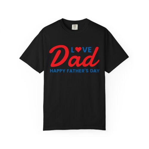 Love Dad “Happy Father’s Day” T-Shirt – Cute Love Graphic Tee for Dads, Perfect Gift Giving & Celebration Wear. - Image 21