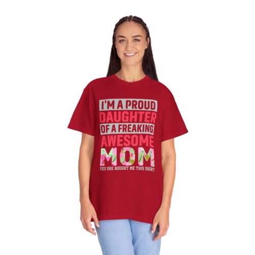 “I’m a Proud Daughter of a Freaking Awesome Mom” T-Shirt – Daughter of an Awesome Mom Graphic Tee, Perfect Gift Giving & Everyday Wear. - Image 51