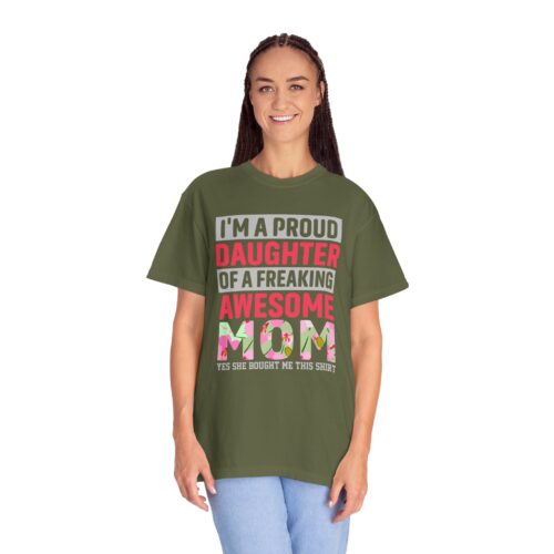“I’m a Proud Daughter of a Freaking Awesome Mom” T-Shirt – Daughter of an Awesome Mom Graphic Tee, Perfect Gift Giving & Everyday Wear. - Image 11