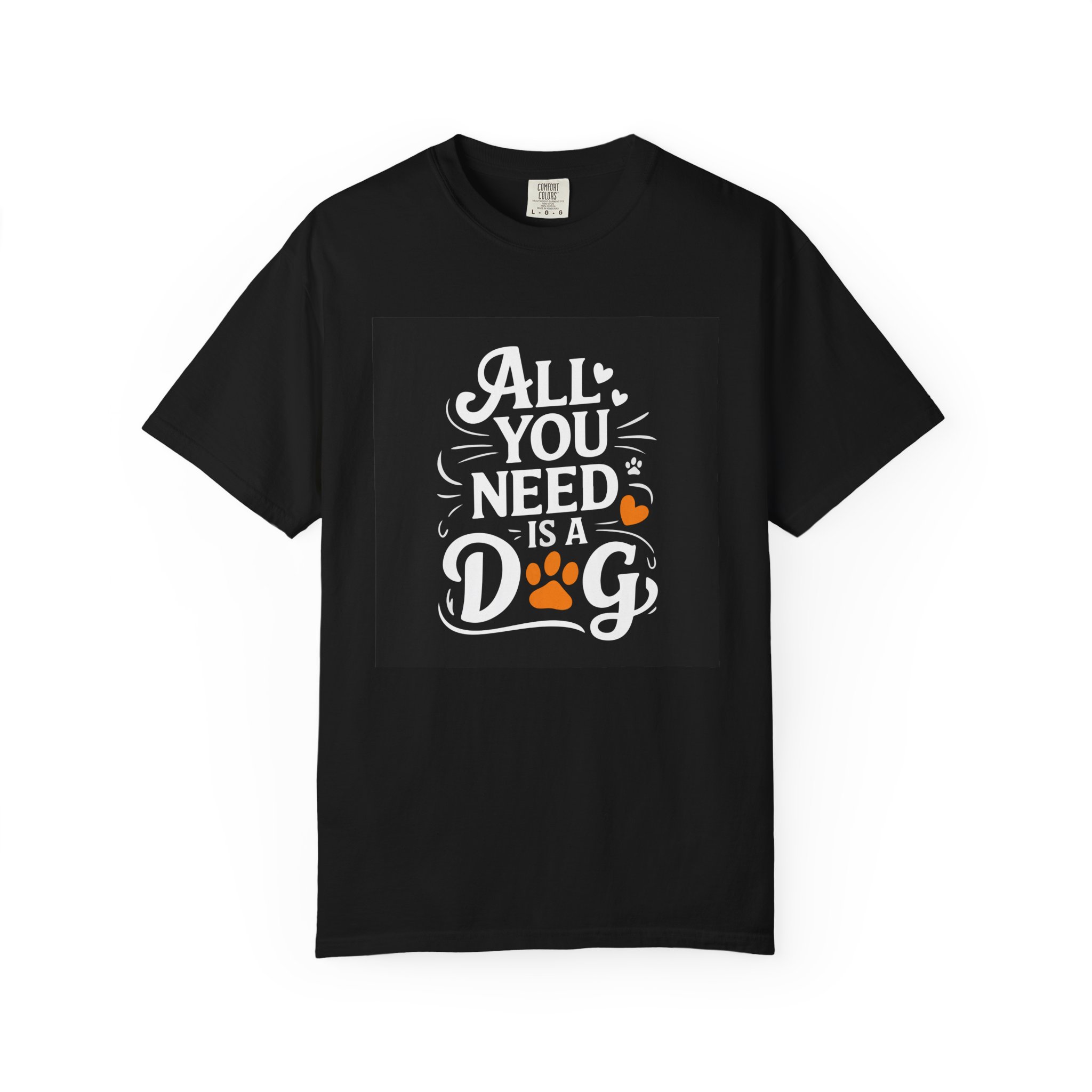Dog Lover's Unisex Garment-Dyed T-Shirt | All You Need Is a Dog, Pet Owner Gift, Dog Mom Shirt, Animal Lover Tee, Cute Pet Apparel. - Image 33