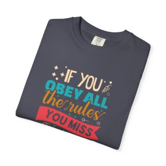 Funny Vintage Style T-Shirt for Free Spirits - If You Obey All the Rules You Miss All the Fun - Image 39