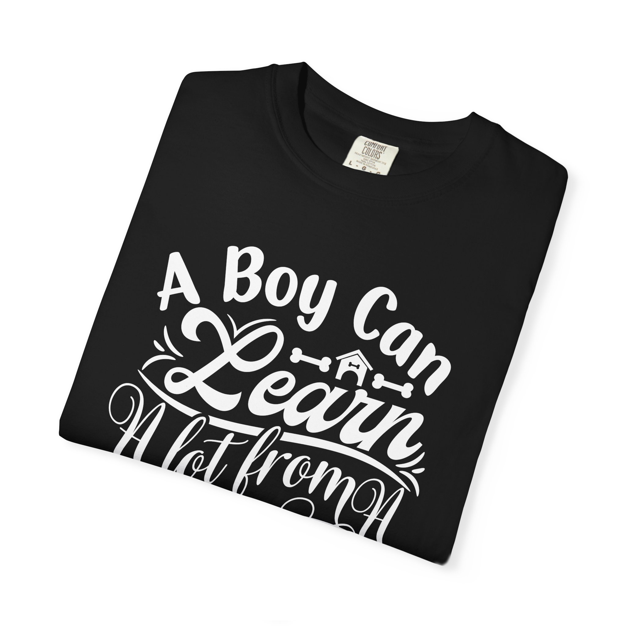 A Boy Can Learn a Lot From a Dog T-Shirt – Funny Dog Lover Tee for Boys & Dog Owners. - Image 31