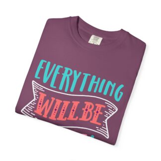 Casual Positive Quote T-Shirt for Good Vibes - Everything Will Be OK Unisex Tee - Image 47
