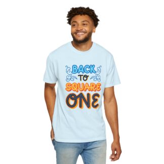 Vintage Sarcastic Quote T-Shirt for Fun - Back to Square One Unisex T-Shirt - Image 30