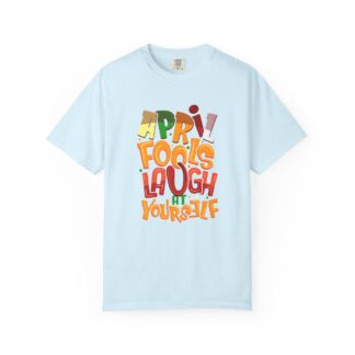 Cute funny t-shirt Unisex Tee for Humor - Laugh at Yourself April Fools Unisex Tee - Image 41
