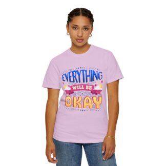 Bold inspirational Tshirts for Positivity - Everything Will Be Okay Unisex T-Shirt - Image 36