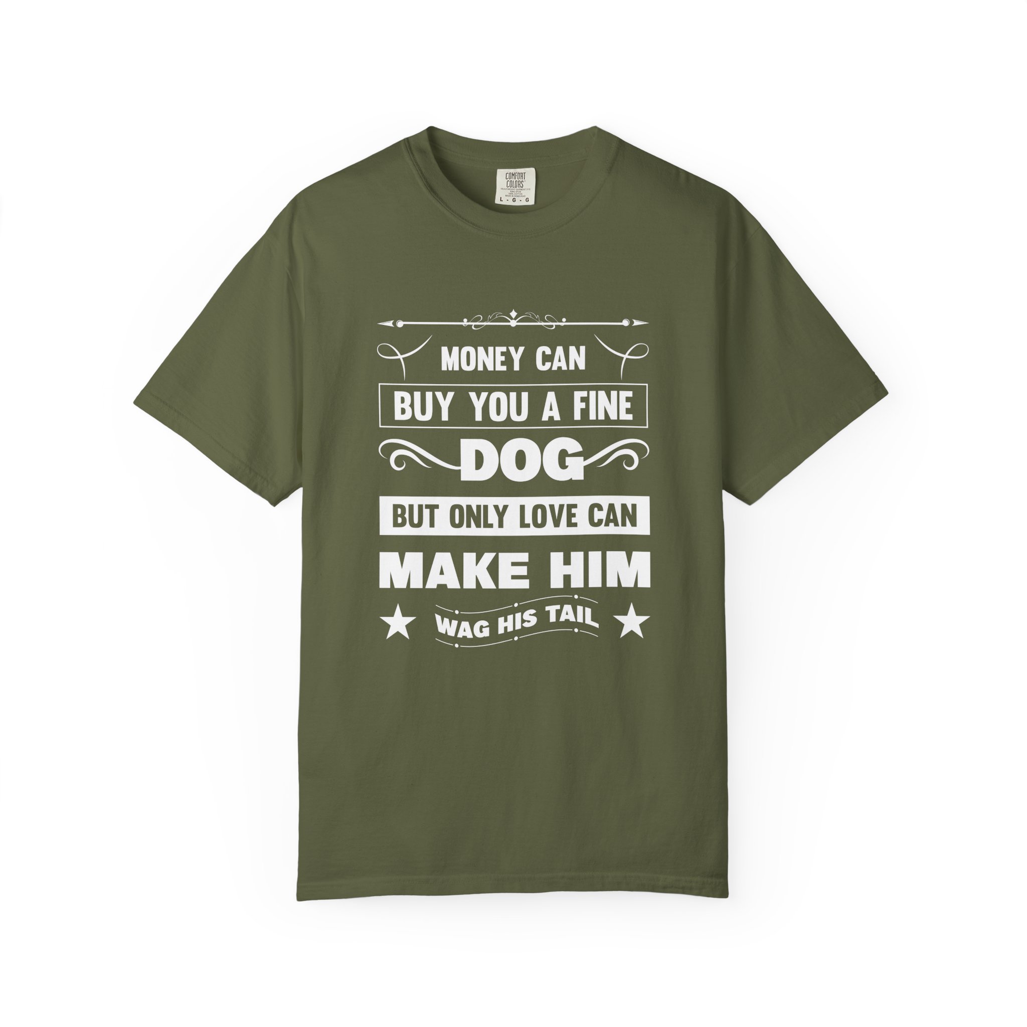 b2 - 4.6 - Money Can Buy You a Fine Dog But Only Love Can Make Him Wag His Tail T-Shirt – Heartfelt Dog Lover Graphic Tee for True Pet Love & Warm Vibes. - Image 17