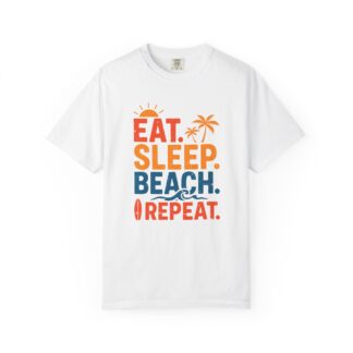 C - 13.19 - Beach Life Unisex T-Shirt - Eat Sleep Beach Repeat, Summer Wear, Vacation Shirt, Gift for Beach Lovers, Relaxed Summer Style.