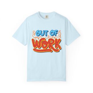 Vintage sarcastic Tshirt – Humorous Everyday Retro - Out of Work T-Shirt – Unisex Tee - Image 33