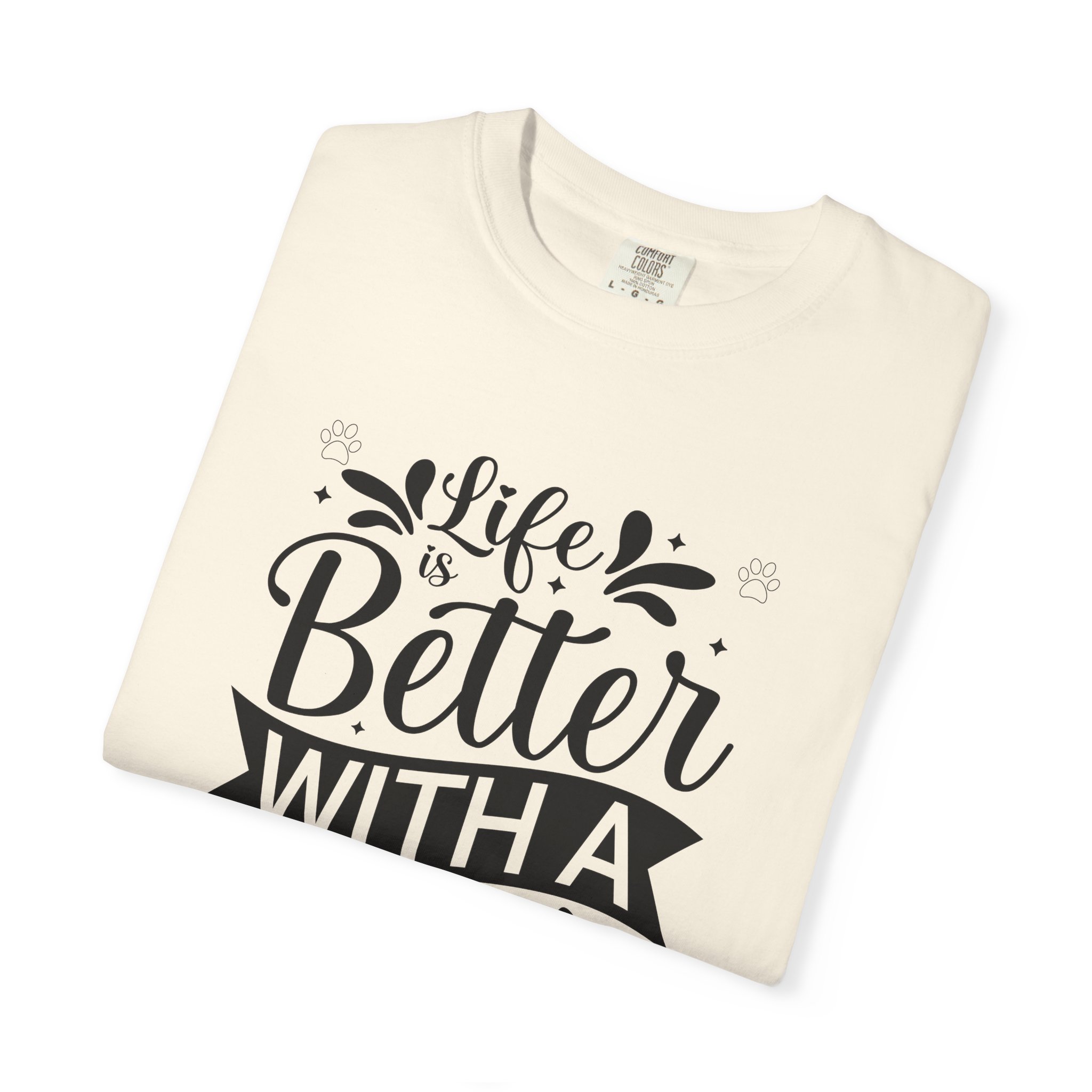 Life Is Better with a Dog T-Shirt – Cute Dog Lover Tee for Pet Owners & Dog Parents. - Image 15