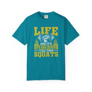 Life Has Its Ups and Downs I Call Them Squats T-Shirt – Funny Gym Graphic Tee for Fitness Humor & Leg Day Motivation. - Image 25