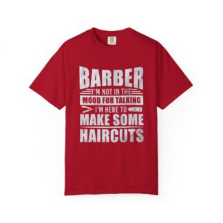Barber Quote T-Shirt - I'm Not in the Mood for Talking, Barber Gift, Unisex Tee, Hairdresser Apparel, Funny Shirt.
