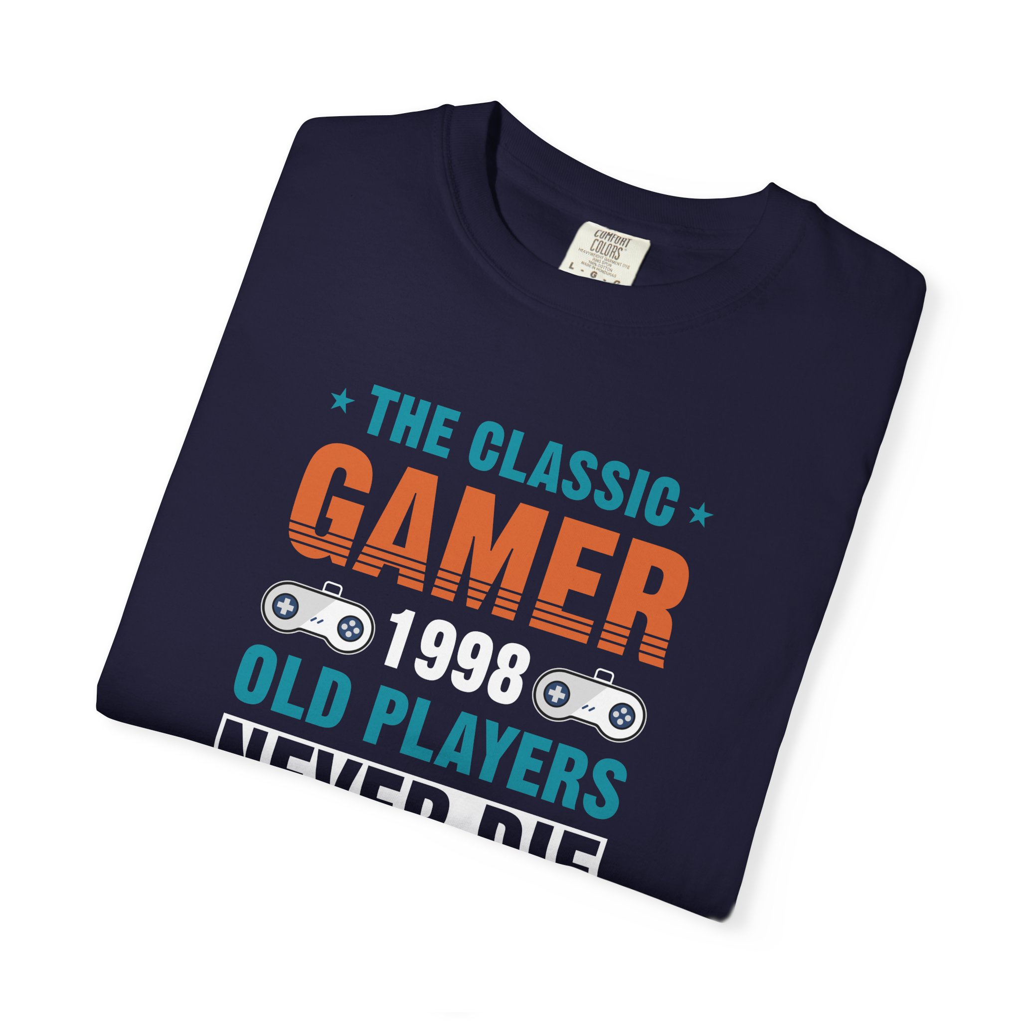 Gamer 1998 T-Shirt – Old Players Never Die Level 21 Complete Retro Gaming Tee for Gamers & Video Game Fans. - Image 15