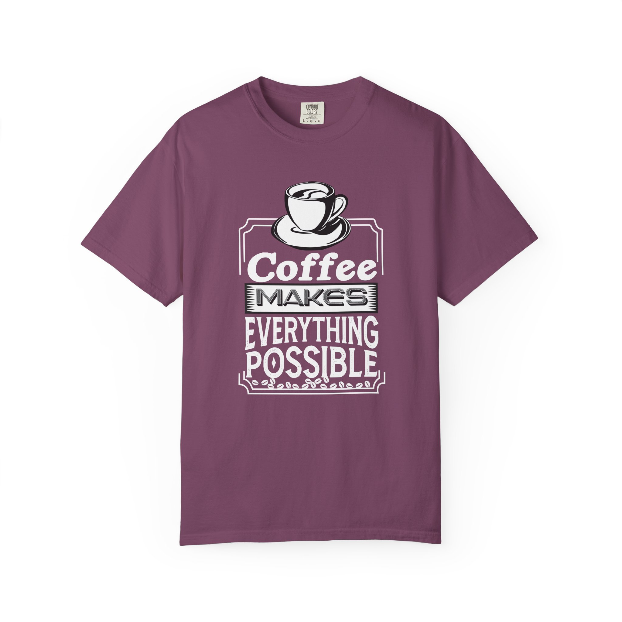 b2 - 1.3 - Coffee Makes Everything Possible T-Shirt – Funny Coffee Lover Graphic Tee for Motivation & Daily Energy. - Image 41