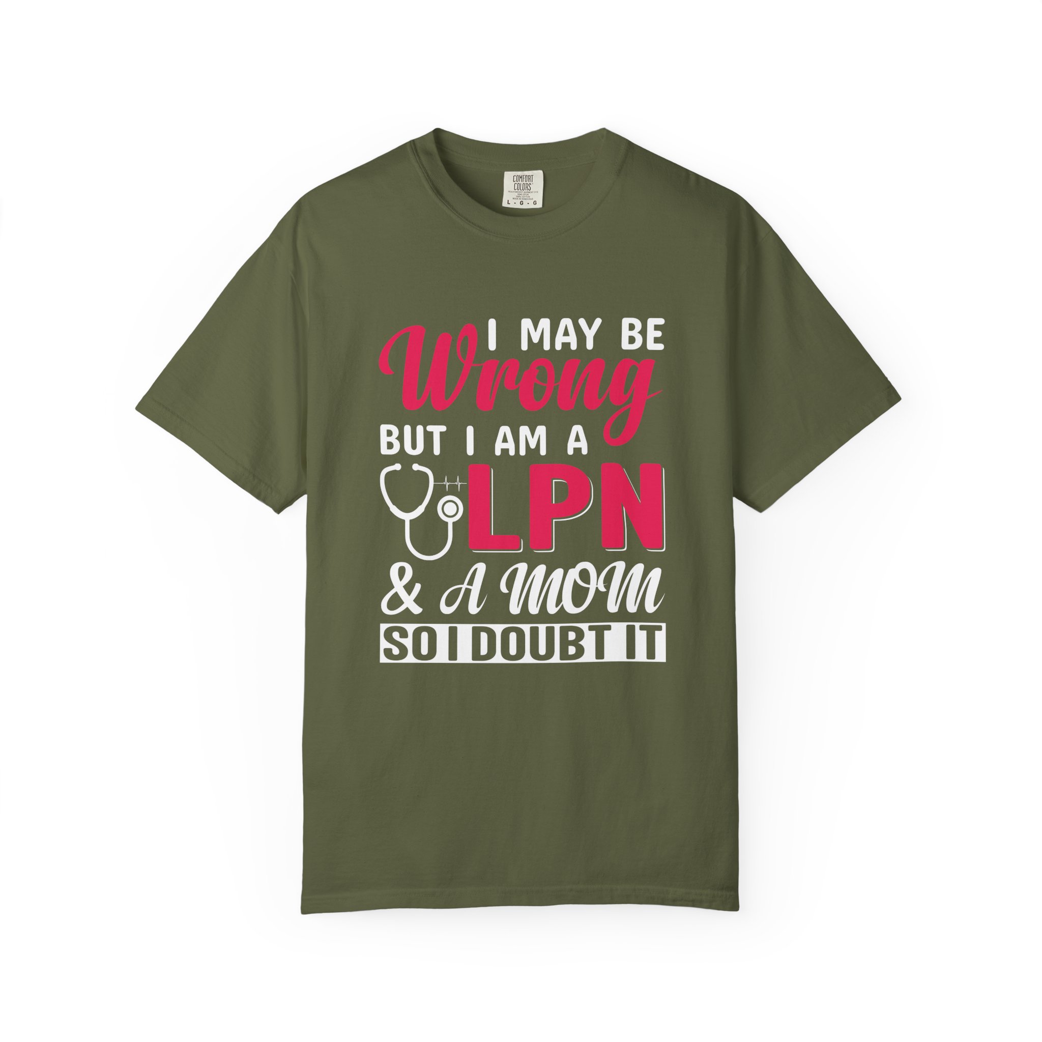 C - 19.20 - Garment-Dyed T-Shirt - Fun 'Wrong LPN' Tee for Nurses, Gifts for Healthcare, Cute Uniform Top, Casual Wear, Humor Apparel, - Image 9