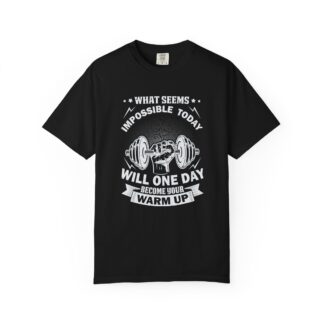 What Seems Impossible Today Will One Day Become Your Warm Up T-Shirt – Motivational Gym Graphic Tee for Strength, Progress & Determination. - Image 25