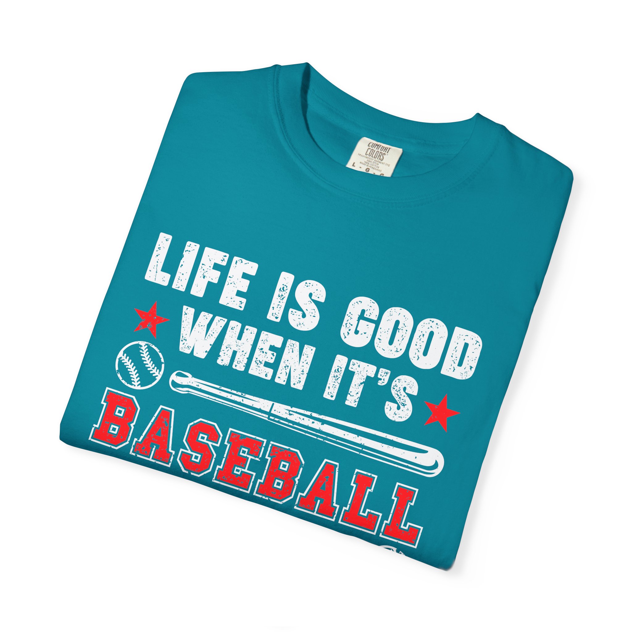 Life Is Good Baseball Season T-Shirt, Unisex Tee for Sports Lovers, Gift for Baseball Fans, Casual Wear, Summer Vibes, Game Day Apparel. - Image 23