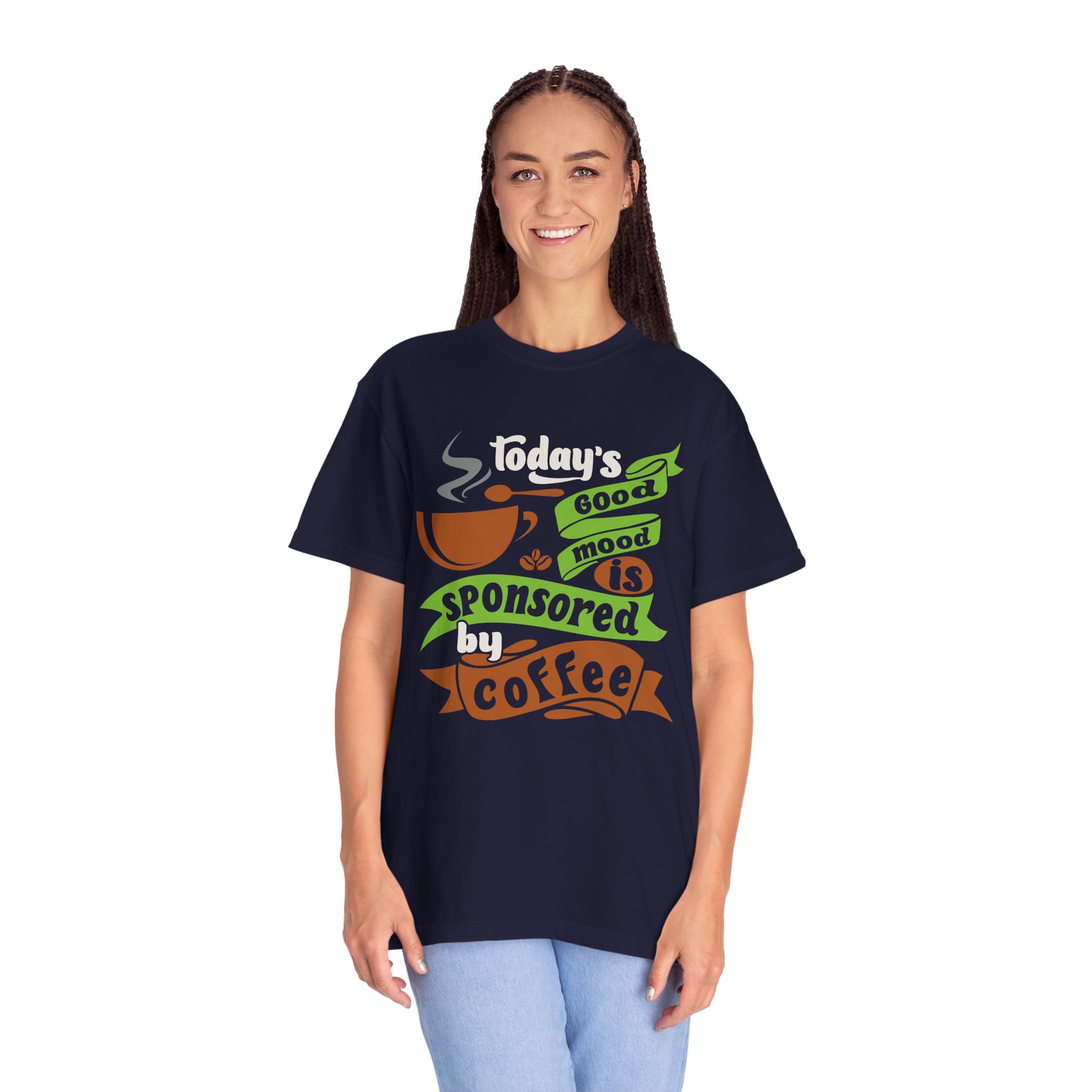 b2 - 1.12 - Today’s Good Mood Sponsored by Coffee T-Shirt – Positive Coffee Lover Graphic Tee for Happy Vibes & Daily Energy. - Image 19
