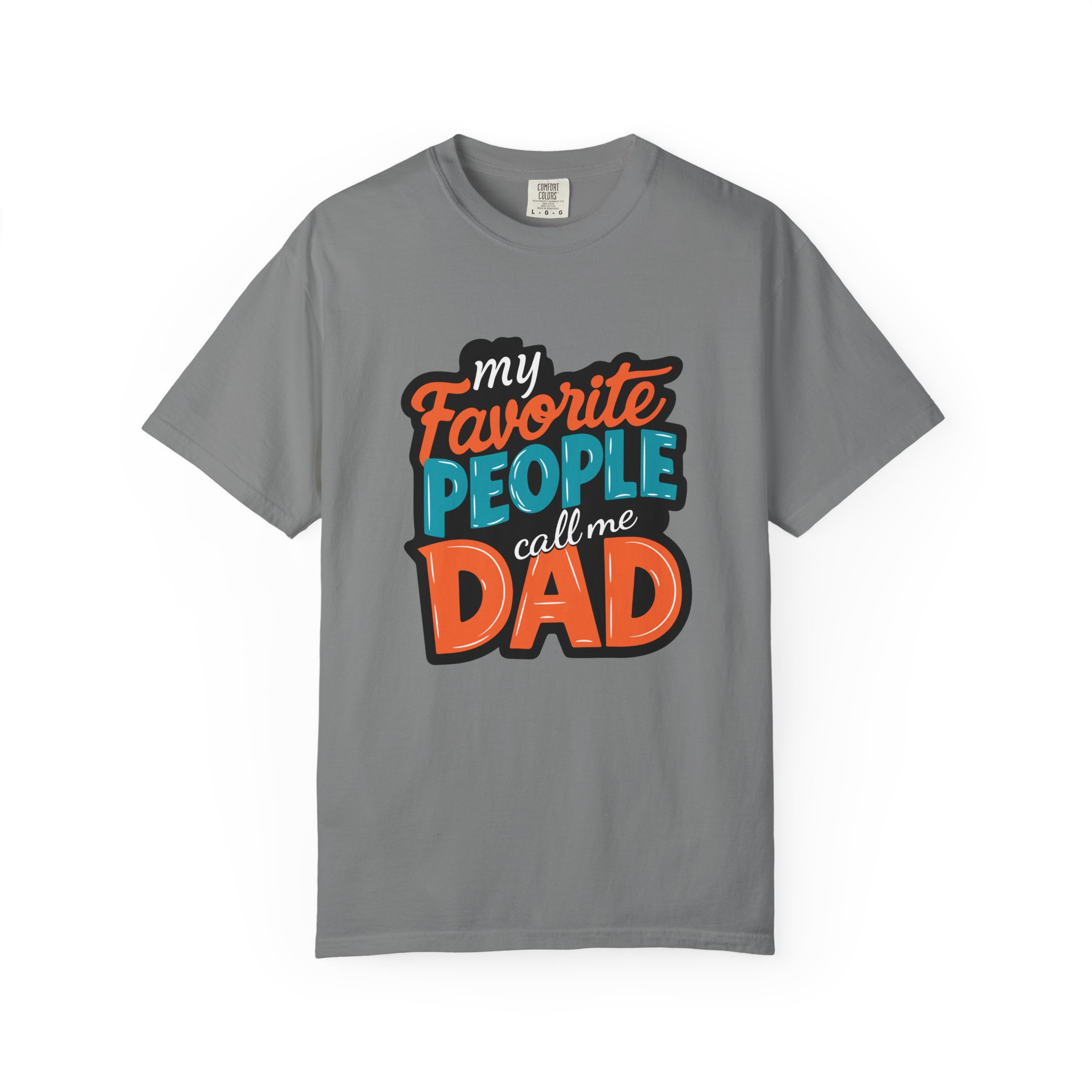 My Favorite People Call Me Dad Unisex T-Shirt, Gift for Dad, Father's Day Shirt, Birthday Gift, Casual Tees, Everyday Wear. - Image 17