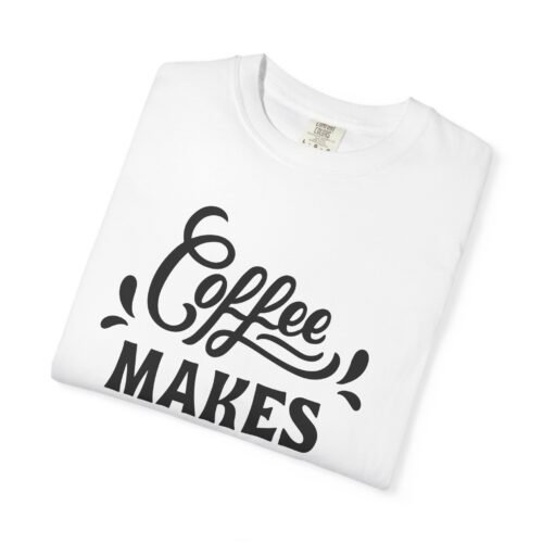 Coffee lover funny tshirt - Lives Better Tee - Image 15