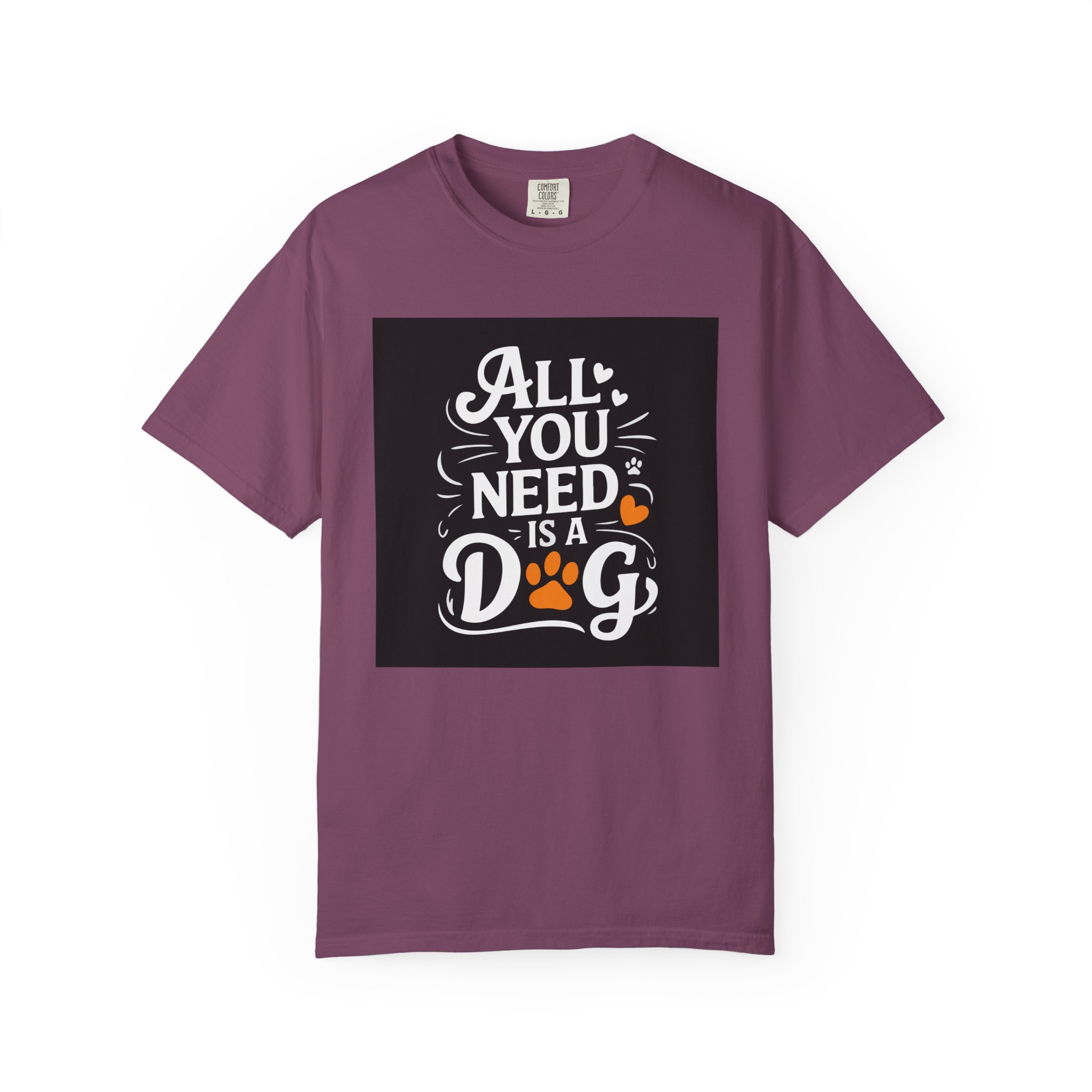 Dog Lover's Unisex Garment-Dyed T-Shirt | All You Need Is a Dog, Pet Owner Gift, Dog Mom Shirt, Animal Lover Tee, Cute Pet Apparel. - Image 41
