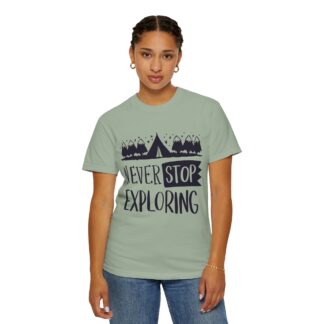 Adventure-Ready Garment-Dyed T-Shirt | Never Stop Exploring Graphic Tee, Camping Shirt, Travel Apparel, Nature Lover Gift. (Copy) - Image 28