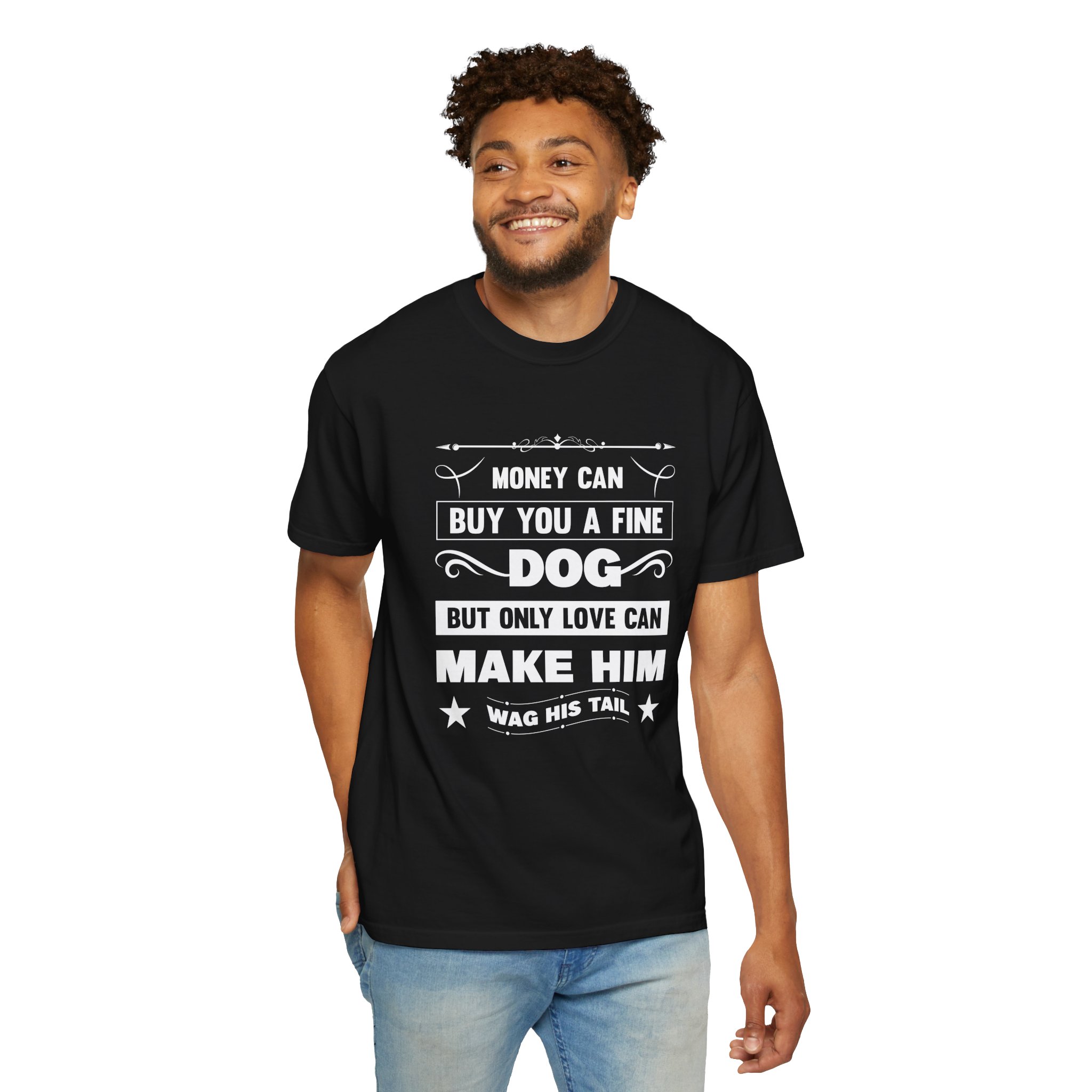 b2 - 4.6 - Money Can Buy You a Fine Dog But Only Love Can Make Him Wag His Tail T-Shirt – Heartfelt Dog Lover Graphic Tee for True Pet Love & Warm Vibes. - Image 46