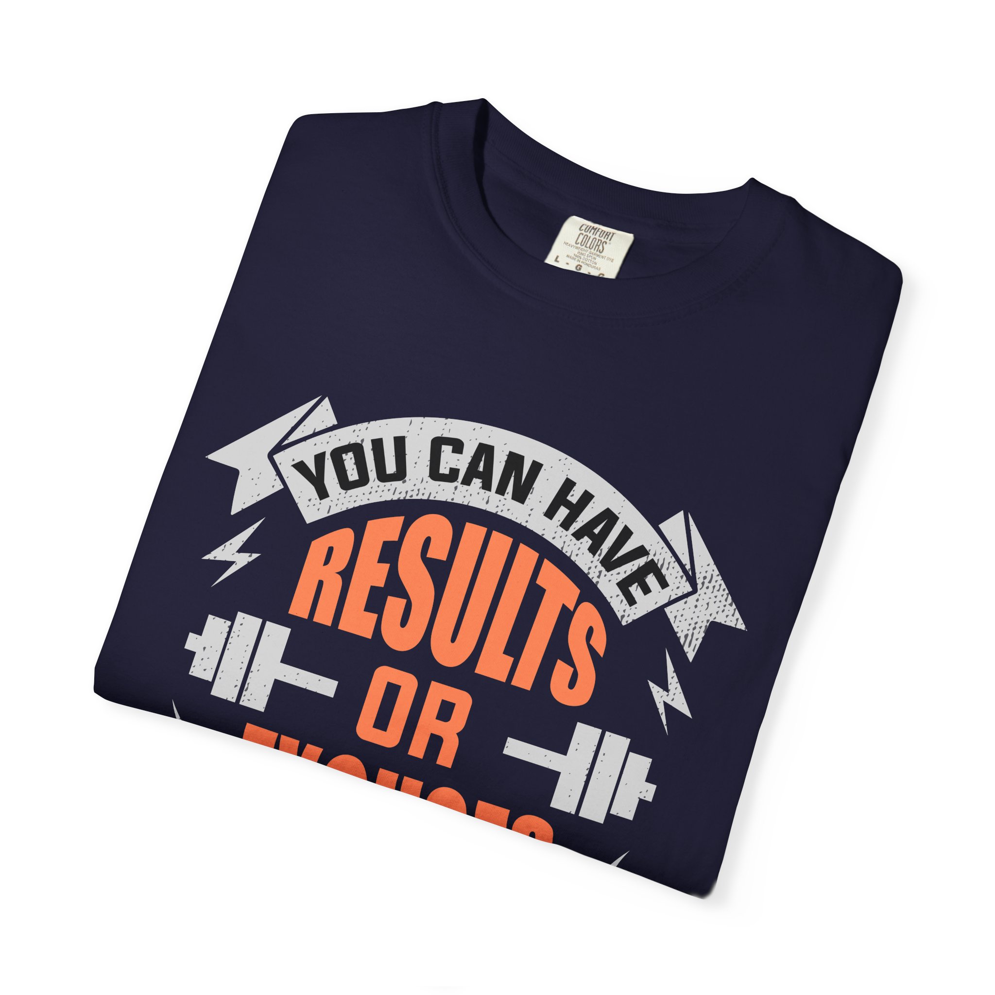 b2 - 6.18 - You Can Have Results or Excuses Not Both T-Shirt – Motivational Gym Graphic Tee for Discipline, Focus & No-Excuses Mindset. - Image 23