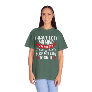 Funny mom Tshirt - Humor Parenting Tee - I Have Lost My Mind Iām Pretty Sure My Kids Took It - Image 19