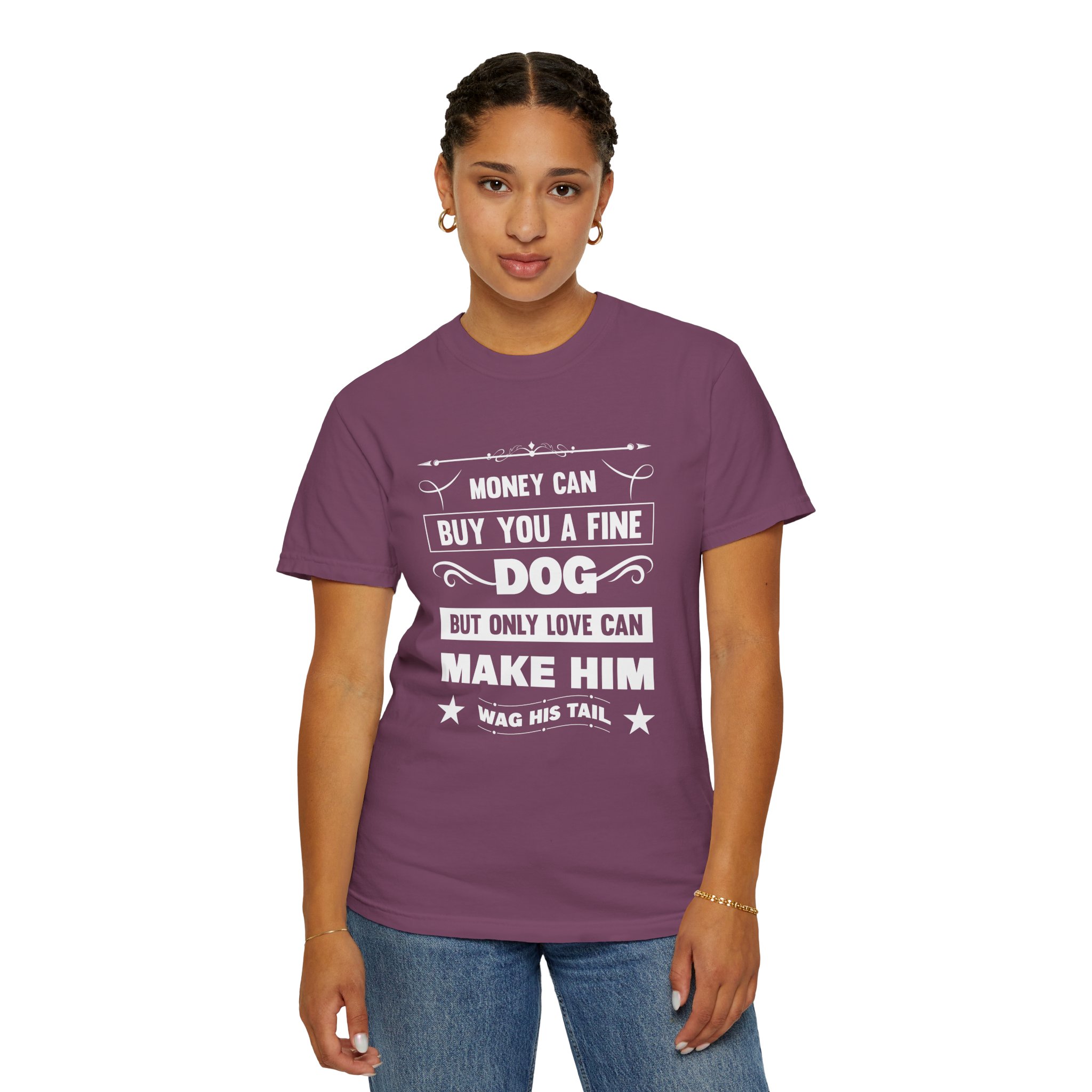 b2 - 4.6 - Money Can Buy You a Fine Dog But Only Love Can Make Him Wag His Tail T-Shirt – Heartfelt Dog Lover Graphic Tee for True Pet Love & Warm Vibes. - Image 4